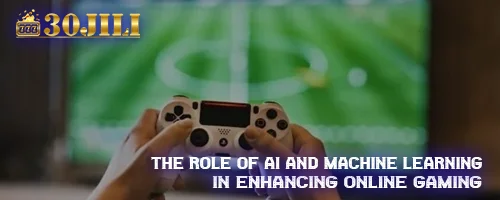 The Role of AI and Machine Learning in Enhancing Online Gaming